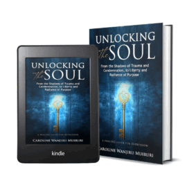 Unlocking the Soul by Caroline Wanjiru Muiruri